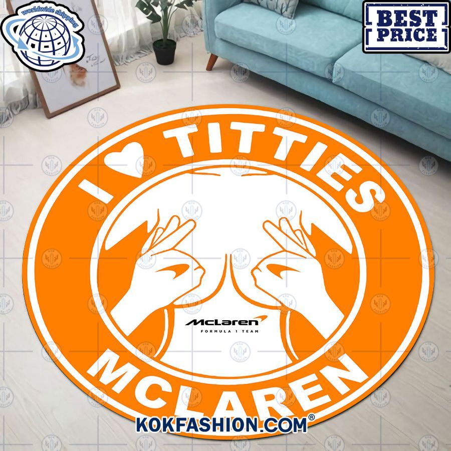 i love titties and mclaren round rug 1 325 Kokfashion.com