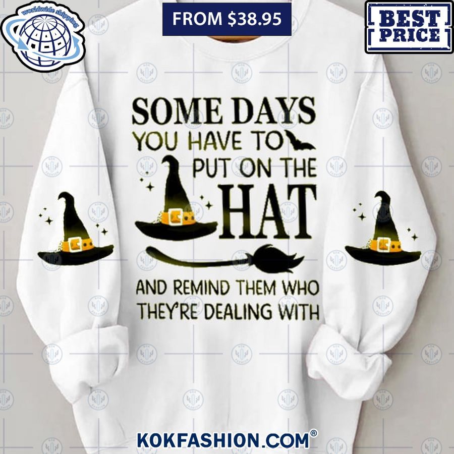 some days you have to put on the hat sweatshirt 1 715 Kokfashion.com