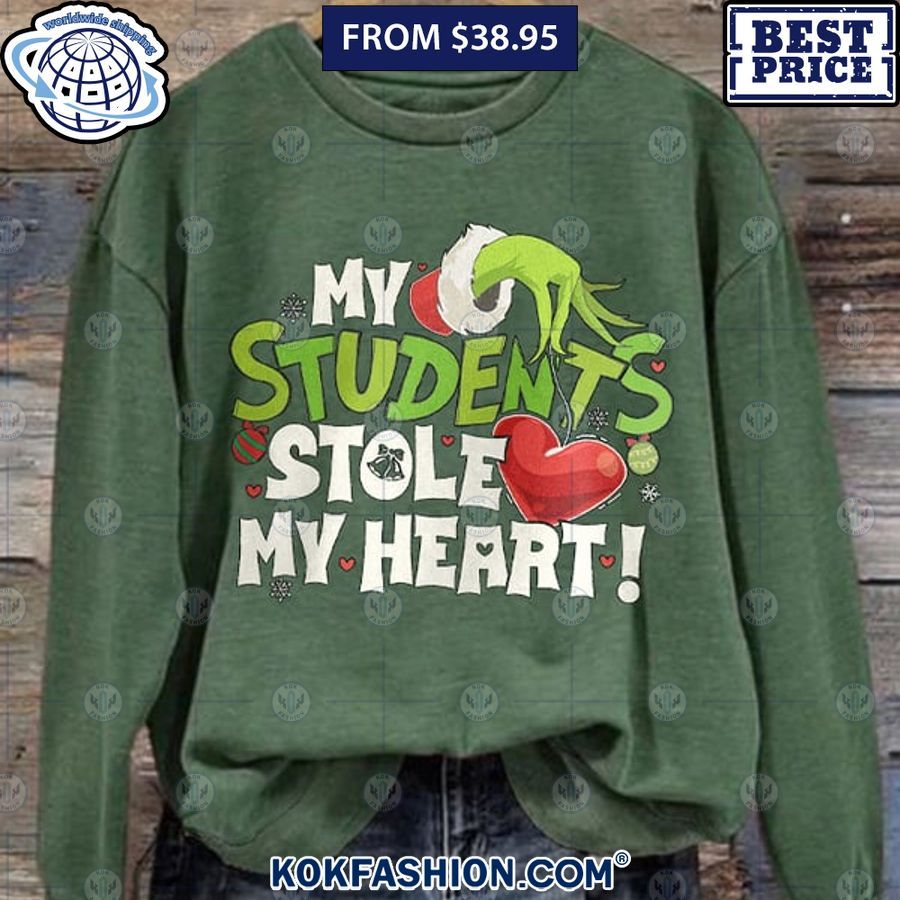 grinch my students stole my heart sweatshirt 3 34 Kokfashion.com