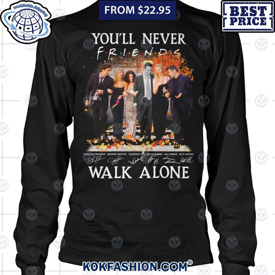 youll never friends walk alone shirt 3 461 Kokfashion.com