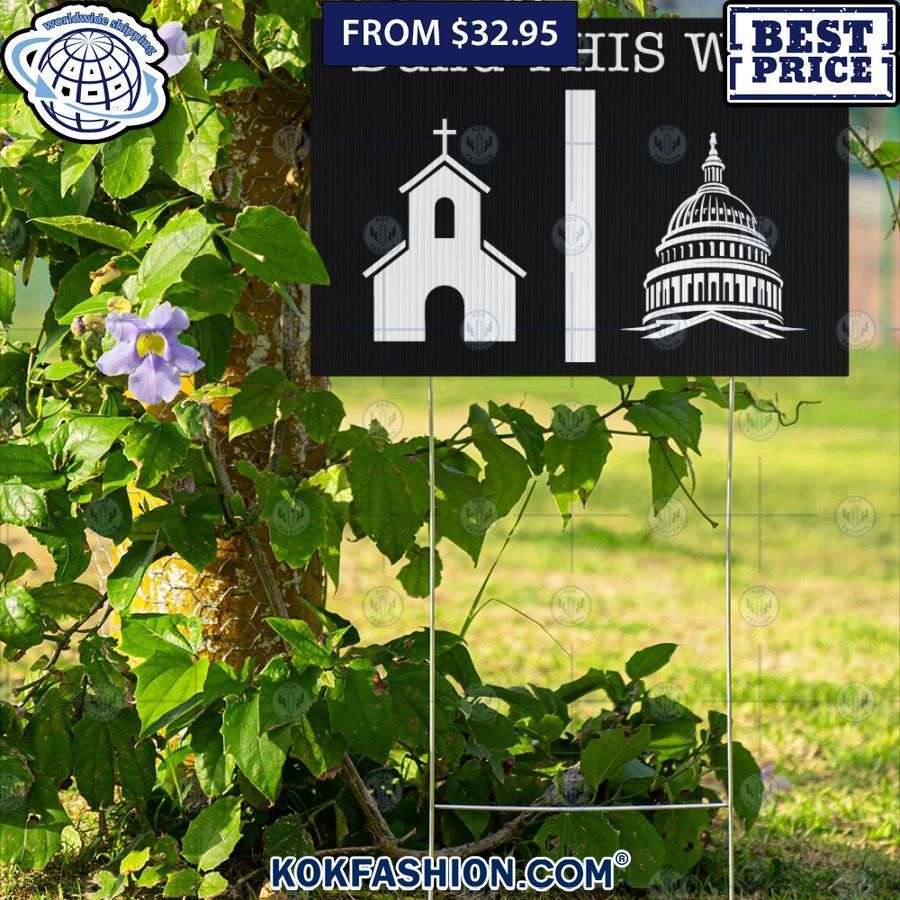 build this wall separation of church and state yard sign 4