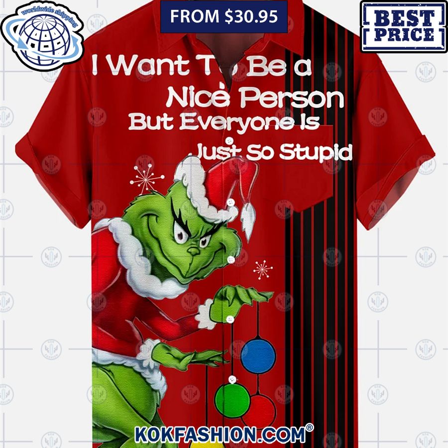 grinch i want to be a nice person but everyone is just so stupid hawaiian shirt 1 265.jpg