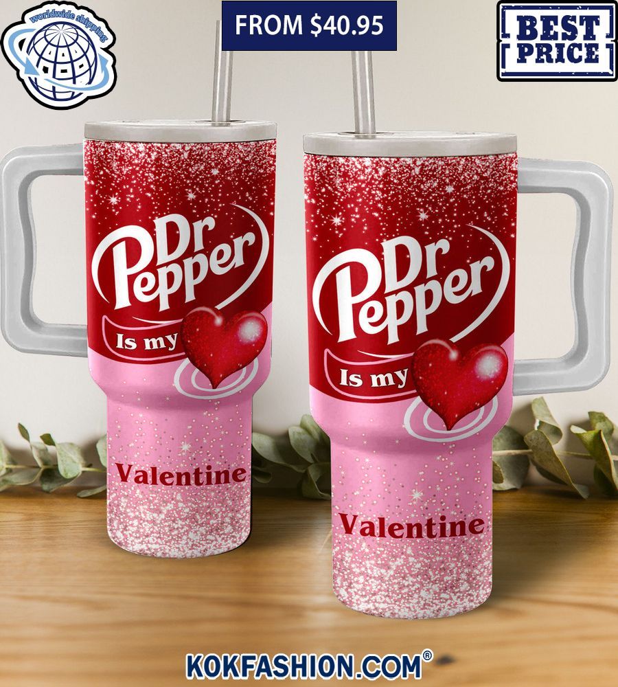 Dr Pepper Is My Valentine Tumbler Cool look bro